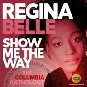 Regina Belle - Show Me The Way The Columbia Anthology - Music & Performance - CD