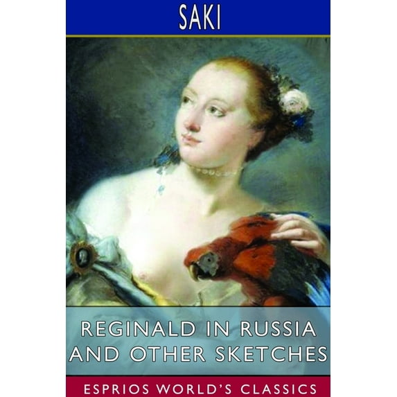 Reginald in Russia and Other Sketches (Esprios Classics), (Paperback)