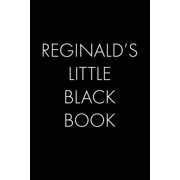Reginald's Little Black Book The Perfect Dating Companion for a Handsome Man Named Reginald. A secret place for names, Paperback