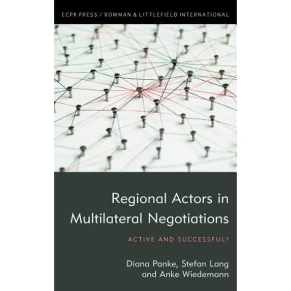 Regional Actors in Multilateral Negotiations: Active and Successful? (Hardcover)