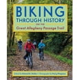 thumbnail image 1 of Regional Biking Through History on the Great Allegheny Passage Trail, (Paperback), 1 of 1