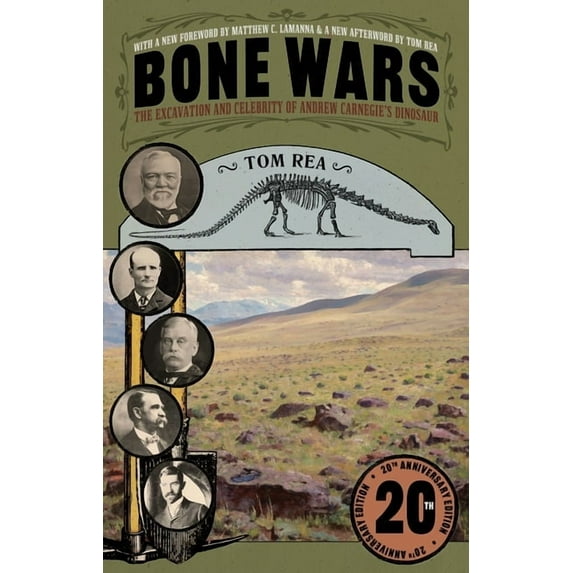 Regional Bone Wars: The Excavation and Celebrity of Andrew Carnegie's Dinosaur, Twentieth Anniversary Edition, (Paperback)
