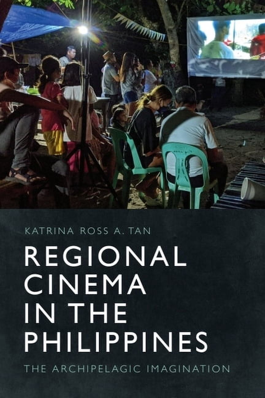 Regional Cinema in the Philippines: The Archipelagic Imagination, (Paperback)