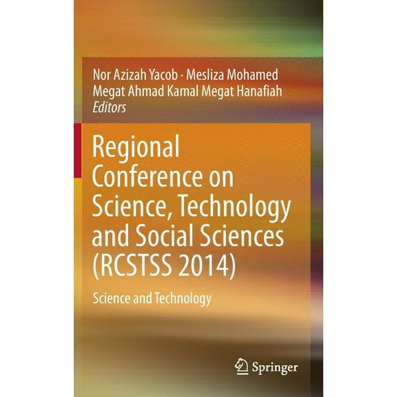Regional Conference on Science, Technology and Social Sciences (Rcstss 2014): Science and Technology, (Hardcover)