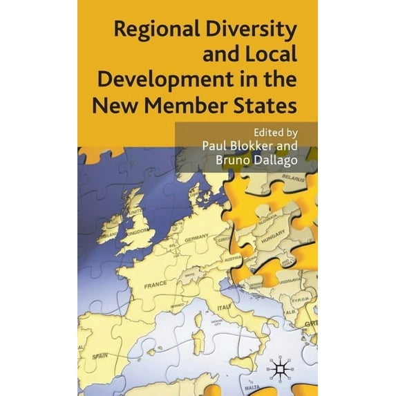Regional Diversity and Local Development in the New Member States, (Hardcover)