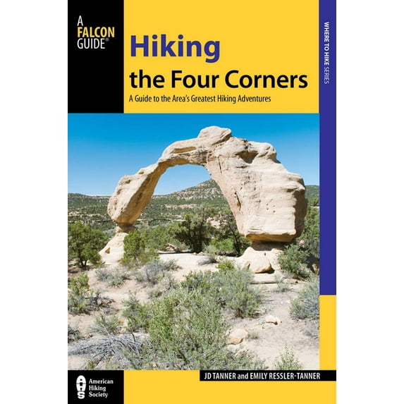 Regional Hiking Hiking the Four Corners: A Guide to the Area's Greatest Hiking Adventures, (Paperback)