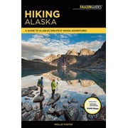 Regional Hiking Series: Hiking Alaska : A Guide to Alaska's Greatest Hiking Adventures (Edition 3) (Paperback)