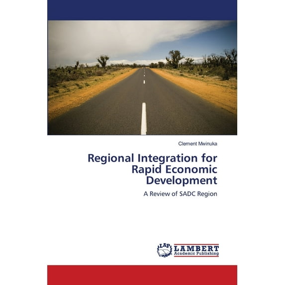 Regional Integration for Rapid Economic Development (Paperback)