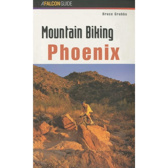 Regional Mountain Biking Mountain Biking Phoenix, (Paperback)