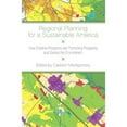 thumbnail image 1 of Pre-Owned Regional Planning for a Sustainable America: How Creative Programs Are Promoting Prosperity and Saving the Environment (Hardcover) 0813551323 9780813551326, 1 of 1