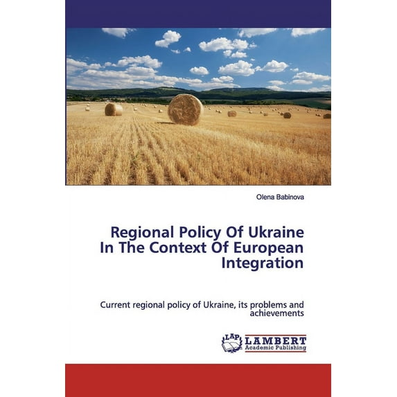 Regional Policy Of Ukraine In The Context Of European Integration (Paperback)
