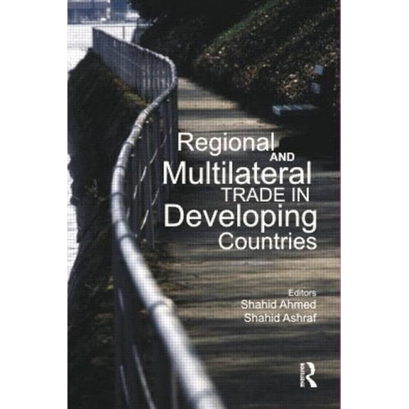 Regional and Multilateral Trade in Developing Countries, (Hardcover)