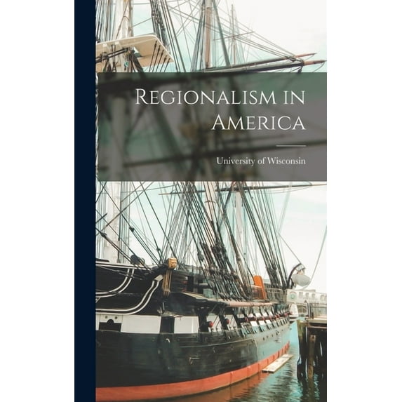 Regionalism in America, (Hardcover)