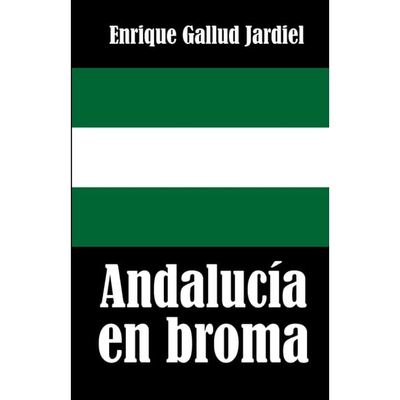 Regiones En Broma Andaluca en broma, Book 2, (Paperback)
