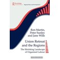thumbnail image 1 of Regions and Cities Union Retreat and the Regions: The Shrinking Landscape of Organised Labour, Book 10, (Paperback), 1 of 1