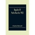 thumbnail image 1 of Register Of Porto Rico For 1903 (Paperback), 1 of 1