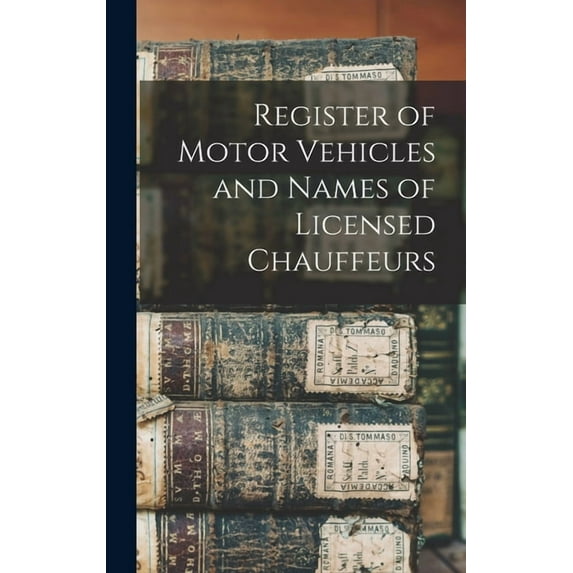Register of Motor Vehicles and Names of Licensed Chauffeurs (Hardcover)