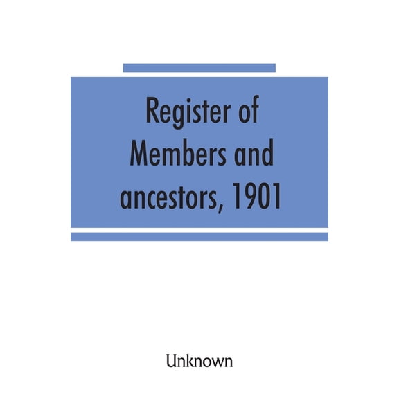 Register of members and ancestors, 1901, (Paperback)