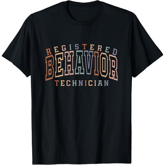 t-shirt Registered Behavior Technician RBT Behavior Tech T-Shirt.
