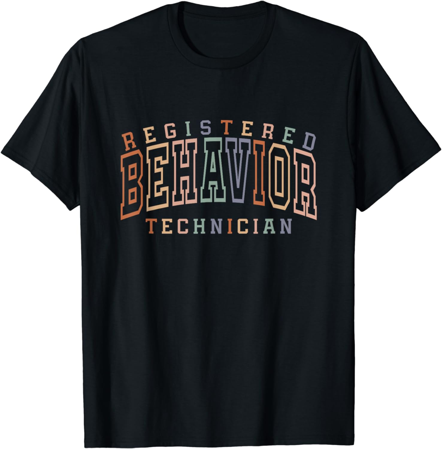 Register Behavior Tech Registered Behavior Technician RBT Behavior Tech T-Shirt - Walmart.com
