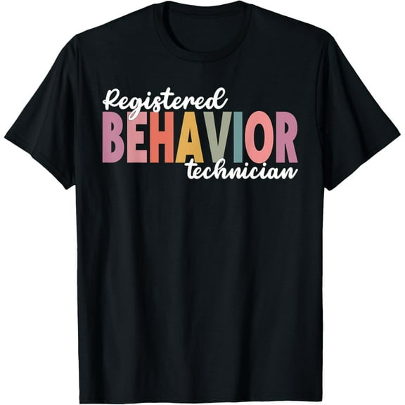 Registered Behavior Technician RBT Behavioral ABA Therapist T-ShirtMen's and women's gift, black and white T-shirt, size: Extra large S-4XL