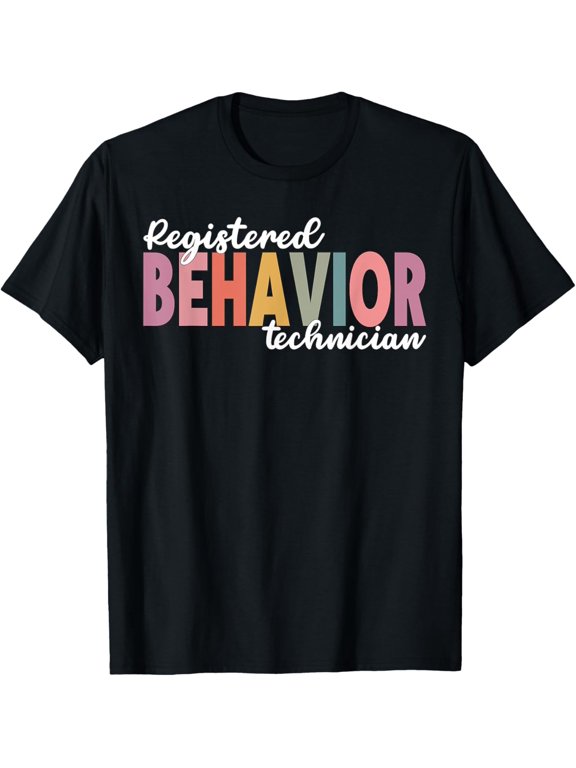 Registered Behavior Technician RBT Behavioral ABA Therapist T-ShirtMen's and women's gift, black and white T-shirt, size: Extra large S-4XL