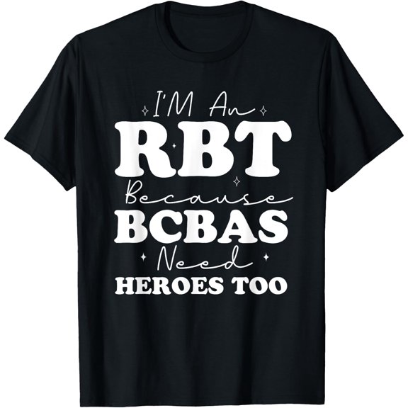 Registered Behavior Technician Rbt Behavior Therapist T-Shirt Size S-5XL