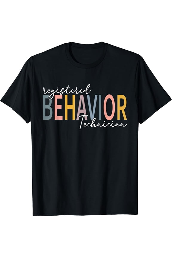 Registered Behavior Technician Rbt Behavioral Aba Therapist T-Shirt Size S-5XL
