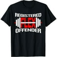 thumbnail image 1 of Registered FLEX Offender Workout Motivation Gym Design T-Shirt, 1 of 4