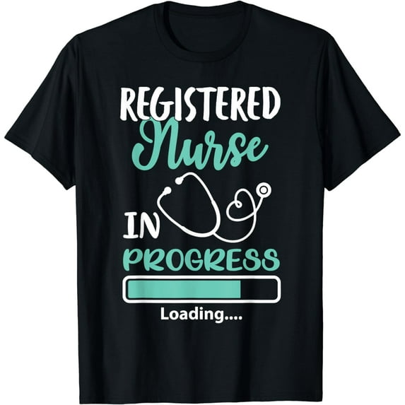 Registered Nurse In Progress Loading Training Student T-Shirt