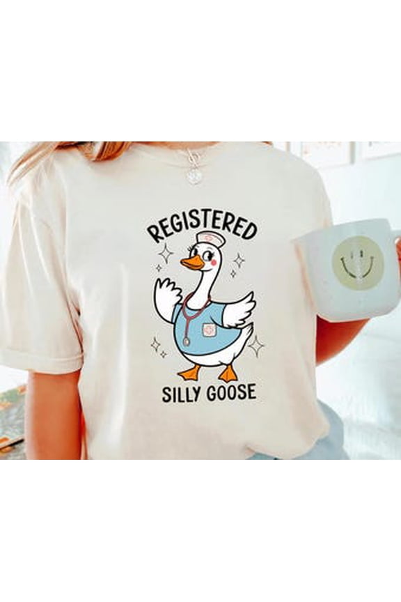 Registered Silly Goose RN Nurse Shirt Funny Nurse Gift Goose Tee Gag Gift for Nurses Nurse Appreciation Day Tee Nursing School Humor Shirt