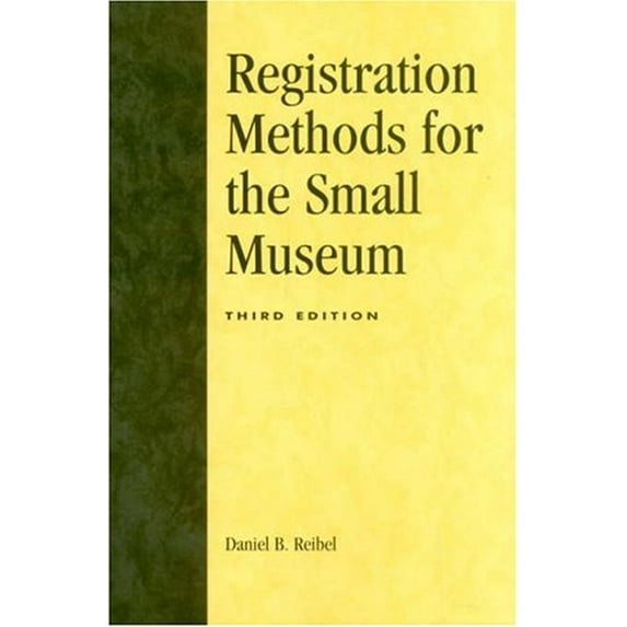 Pre-Owned Registration Methods for the Small Museum (Paperback) 0761989056 9780761989059