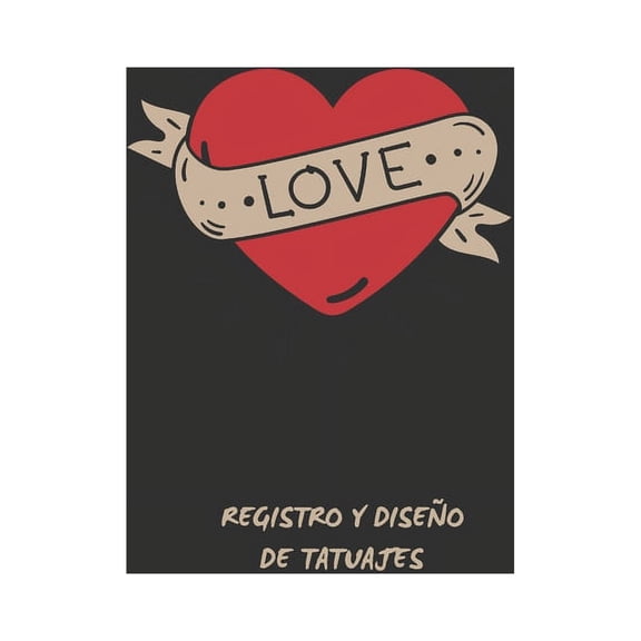 Registro Y Diseo de Tatuajes: Confecciona Con Detalle Tus Tatuajes (Lugar, Colores, Bocetos...) - Indicado Para Tatuadores Profesionales O Aficionados - Regalo Original Y Creativo (Paperback)