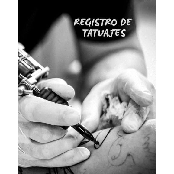 Registro de Tatuajes: Disea Con Detalle Tus Tatuajes (Lugar, Colores, Bocetos...) - Indicado Para Tatuadores Profesionales O Aficionados - Regalo Original Y Creativo (Paperback)