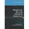 thumbnail image 1 of Registros de una Memoria Selectiva: Archivos D.R.I.F.T. Observaciones de A.U.R.A., (Paperback), 1 of 1