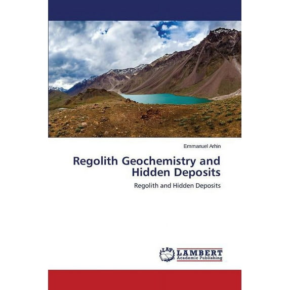 Regolith Geochemistry and Hidden Deposits (Paperback)