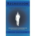 thumbnail image 1 of Regression: A Journey to the Beginning of Your (Current/Past) Life!: Regression Handbook Including Case Studies., (Paperback), 1 of 1