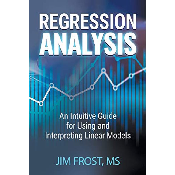 Pre-Owned Regression Analysis: An Intuitive Guide for Using and Interpreting Linear Models (Paperback) 1735431184 9781735431185