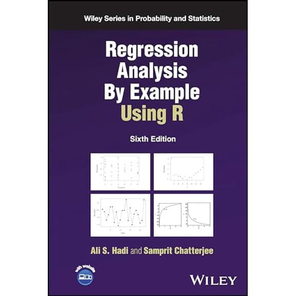 Pre-Owned Regression Analysis By Example Using R (Wiley Series in Probability and Statistics), 9781119830870, 1119830877, Hardcover, 6 edition