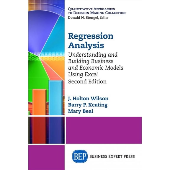 Pre-Owned Regression Analysis: Understanding and Building Business and Economic Models Using Excel, Second Edition