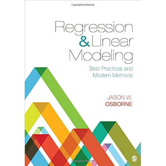 Pre-Owned Regression & Linear Modeling: Best Practices and Modern Methods (Hardcover)