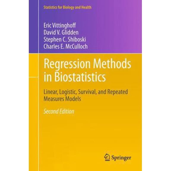 Pre-Owned Regression Methods in Biostatistics: Linear, Logistic, Survival, and Repeated Measures Models (Hardcover) 1461413524 9781461413523