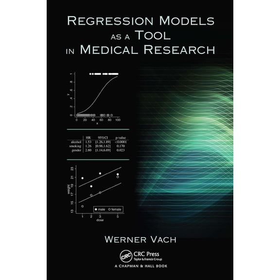 Regression Models as a Tool in Medical Research, (Paperback)