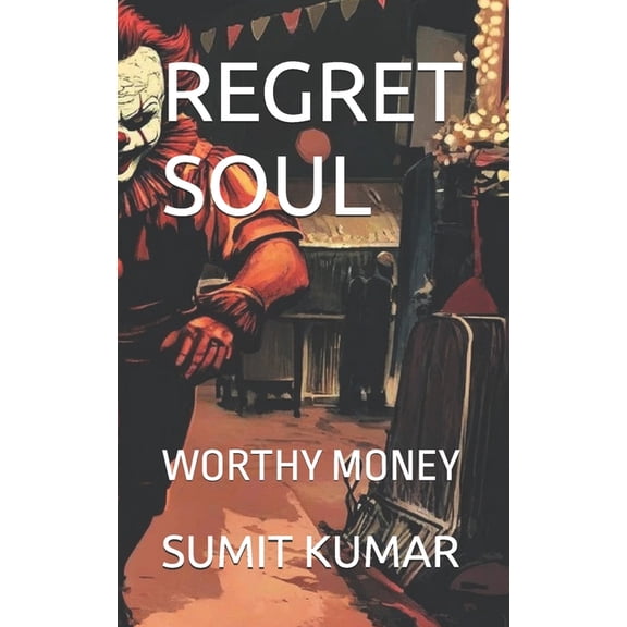Regret Soul: Worthy Money, (Paperback)