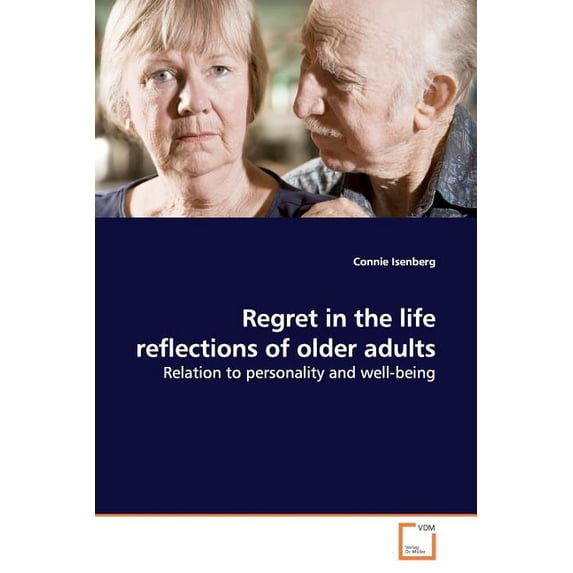 Regret in the life reflections of older adults (Paperback)