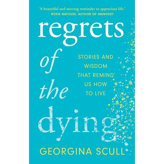 Regrets Of The Dying