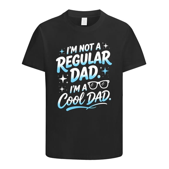 I'm Not a Regular Dad I'm a Cool Dad Funny Shirts, Gifts for Dad, Humor Novelty Sarcastic Graphic Tees Gift Idea for Fathers Day, Birthday, Christmas, Dad Shirt, Funny Mens T Shirt, Size S