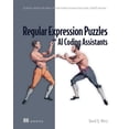 thumbnail image 1 of Pre-Owned Regular Expression Puzzles and AI Coding Assistants : 24 puzzles solved by the author, with and without assistance from Copilot, ChatGPT and more (Paperback), 1 of 1