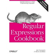 Regular Expressions Cookbook: Detailed Solutions in Eight Programming Languages (Paperback)