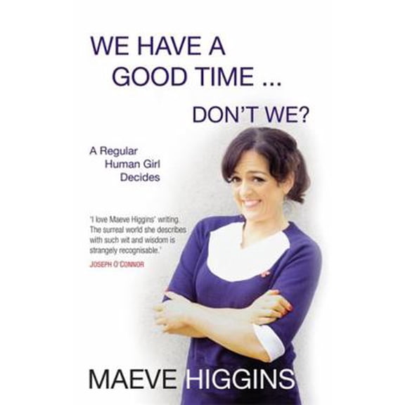 Pre-Owned We Have a Good Time ... Don't We? (Paperback) 1444743406 9781444743401